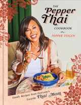 9780593137666-0593137663-The Pepper Thai Cookbook: Family Recipes from Everyone's Favorite Thai Mom