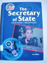 9780791059968-0791059960-The Secretary of State (Your Government: How It Works)