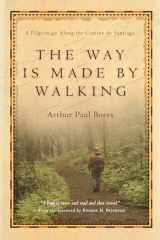 9780830835072-0830835075-The Way Is Made by Walking: A Pilgrimage Along the Camino de Santiago