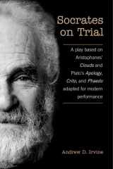 9780802097835-0802097839-Socrates on Trial: A Play Based on Aristophane's Clouds and Plato's Apology, Crito, and Phaedo Adapted for Modern Performance