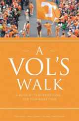 9780974024554-0974024554-A Vol's Walk: A Book by Tennessee Fans... for Tennessee Fans
