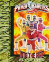 9781578400805-1578400805-Power Rangers Turbo: Into the Fire and Other Stories (Saban Powerhouse)