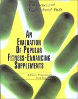 9780971028609-0971028605-An Evaluation of Popular Fitness-Enhancing Supplements