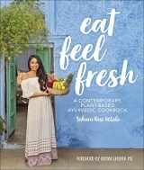 9780241388419-0241388414-Eat Feel Fresh: A Contemporary Plant-based Ayurvedic Cookbook