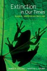 9780195316940-0195316940-Extinction in Our Times: Global Amphibian Decline