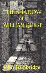 9781496107619-1496107616-The Shadow of William Quest (A William Quest Victorian Mystery Thriller)