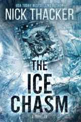 9781545233528-1545233527-The Ice Chasm (Harvey Bennett Thrillers)
