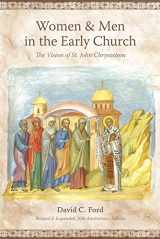 9780997471892-0997471891-Women & Men in the Early Church: The Vision of St. John Chrysostom