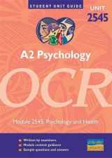 9780860037316-0860037312-A2 Psychology OCR: Unit 2545: Psychology and Health (Student Unit Guides)