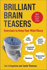 9781510775831-1510775838-Brilliant Brain Teasers: Exercises to Keep Your Mind Sharp (Brain Teasers Series)