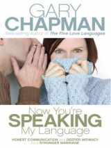 9781594152023-1594152020-Now You're Speaking My Language: Honest Communication and Deeper Intimacy for a Stronger Marriage
