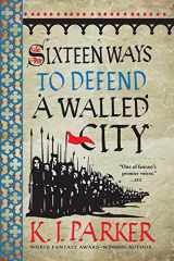 9780316270793-0316270792-Sixteen Ways to Defend a Walled City