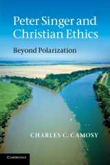 9780521149334-0521149339-Peter Singer and Christian Ethics: Beyond Polarization
