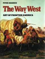 9780810980532-0810980533-The Way West: Art of Frontier America