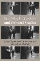 9780226041179-0226041174-Symbolic Interaction and Cultural Studies