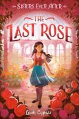 9780593481332-059348133X-The Last Rose (Sisters Ever After)
