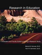 9781425917456-1425917453-Research in Education: A Student and Faculty Guide to Writing a Research Study