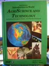 9780813430003-0813430003-Introduction to World Agriscience and Technology Including Biological, Earth, and Physical Sciences