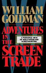 9780446512732-0446512737-Adventures in the Screen Trade: A Personal View of Hollywood and the Screenwriting