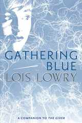 9780547904146-0547904142-Gathering Blue (Giver Quartet) (Giver Quartet, 2)