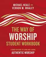 9780310104063-0310104068-The Way of Worship Student Workbook: A Hands-on Guide to Living and Leading Authentic Worship