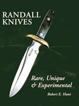 9781630269432-1630269433-Randall Knives: Rare, Unique, & Experimental (Randall Made Knives, 3)