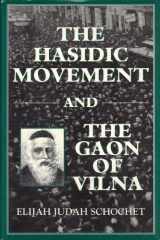9781568211251-1568211252-The Hasidic Movement and the Gaon of Vilna