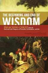 9781433523342-1433523345-The Beginning and End of Wisdom
