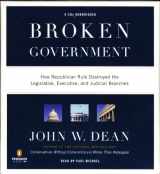 9780143142560-0143142569-Broken Government: How Republican Rule Destroyed the Legislative, Executive, and Judicial Branches