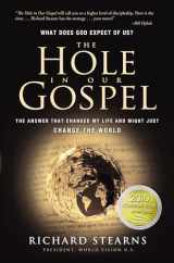 9780849947001-0849947006-The Hole in Our Gospel: What Does God Expect of Us? The Answer That Changed My Life and Might Just Change the World