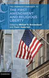 9781108417471-1108417477-The Cambridge Companion to the First Amendment and Religious Liberty (Cambridge Companions to Law)