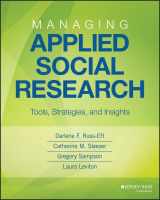 9781118105474-1118105478-Managing Applied Social Research: Tools, Strategies, and Insights (Research Methods for the Social Sciences)