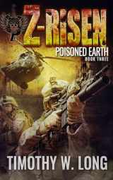 9781514213667-1514213664-Z-Risen 3: Poisoned Earth (Z-RISEN Series)