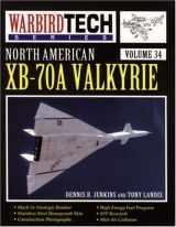 9781580070560-1580070566-North American XB-70A Valkyrie - Warbird Tech Vol. 34