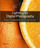 9780321832757-0321832752-Lighting for Digital Photography: From Snapshots to Great Shots