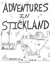 9781511934329-1511934328-Adventures in Stickland: Adventures in Stickland (Stickland Series)