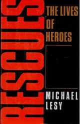 9780374249472-0374249474-Rescues: The Lives of Heroes