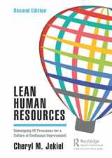 9781138595415-1138595411-Lean Human Resources: Redesigning HR Processes for a Culture of Continuous Improvement, Second Edition