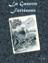 9781537430027-1537430025-La Gazette Fortéenne Volume 3 (French Edition)