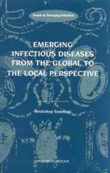 9780309071840-0309071844-Emerging Infectious Diseases from the Global to the Local Perspective: A Summary of a Workshop of the Forum on Emerging Infections