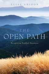 9781591811794-1591811791-The Open Path: Recognizing Nondual Awareness
