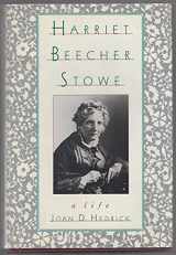 9780195066395-0195066391-Harriet Beecher Stowe: A Life