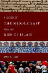 9780197587140-0197587143-A History of the Middle East Since the Rise of Islam: From the Prophet Muhammad to the 21st Century