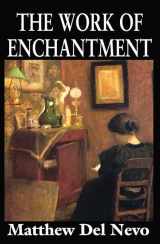 9781412818605-1412818605-The Work of Enchantment