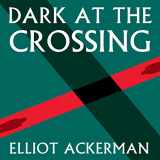 9781681682921-1681682923-Dark at the Crossing