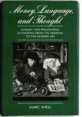 9780520043794-0520043790-Money, Language, and Thought: Literary and Philosophic Economies from the Medieval to the Modern Era