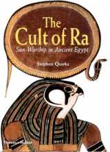 9780500051078-0500051070-The Cult of Ra: Sun-Worship in Ancient Egypt