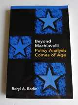 9780878407736-0878407731-Beyond Machiavelli: Policy Analysis Comes of Age