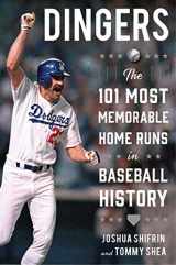 9781683584537-1683584538-Dingers: The 101 Most Memorable Home Runs in Baseball History