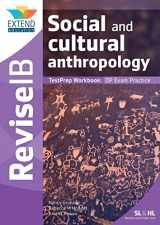 9781913121044-1913121046-Social and Cultural Anthropology (SL and HL): Revise IB TestPrep Workbook